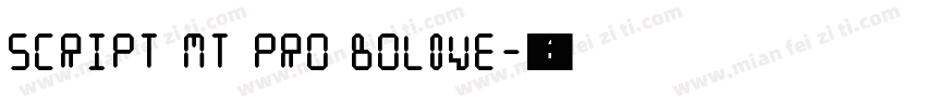 Script MT Pro BoldVe字体转换